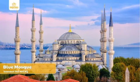 Tour Thổ Nhĩ Kỳ: Istanbul - Kusadasi - Pamukkale - Cappadocia 7N6D